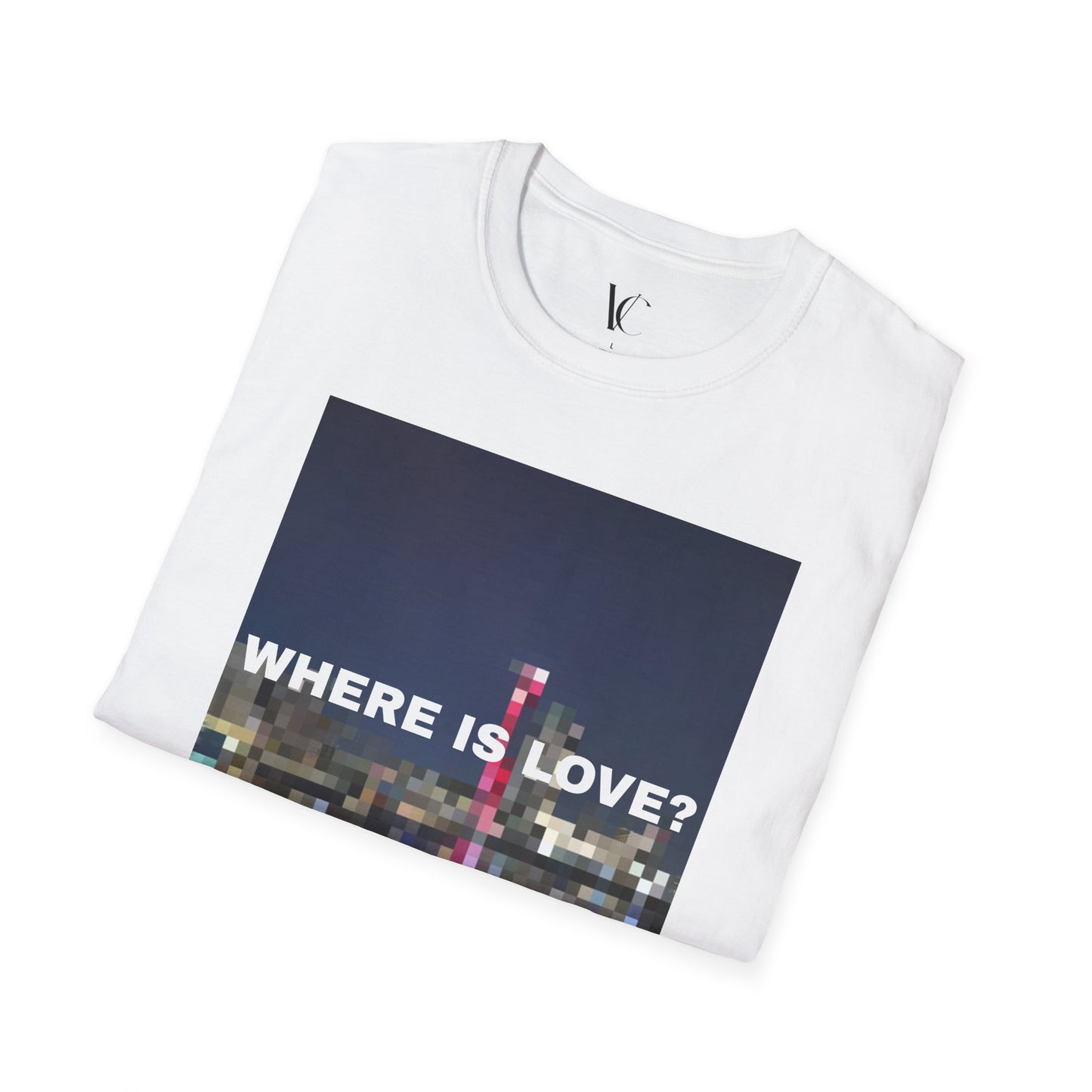 "LOVE" where is love? T-Shirt